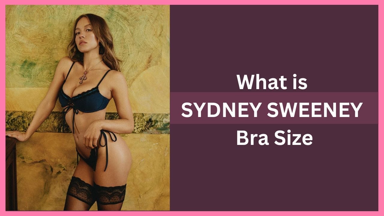 Sydney Sweeney Bra Size